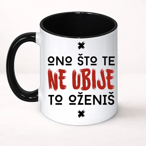 Ono što te ne ubije to oženiš - Šolja Classic