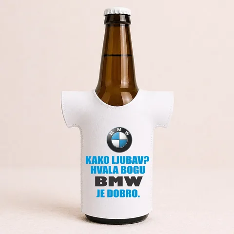 Kako ljubav? Hvala bogu BMW je dobro - Majica za flaše