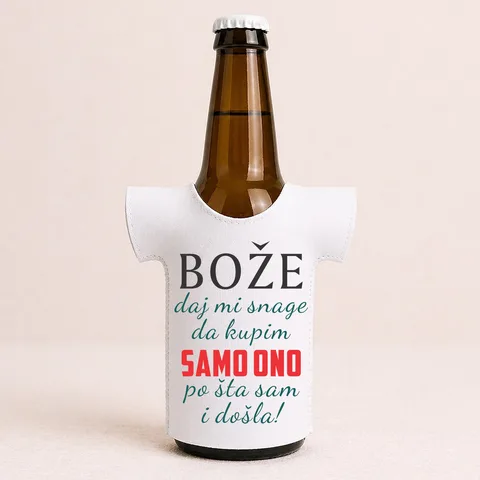 Boze daj mi snage da kupim samo ono po sta sam i dosla - Majica za flaše