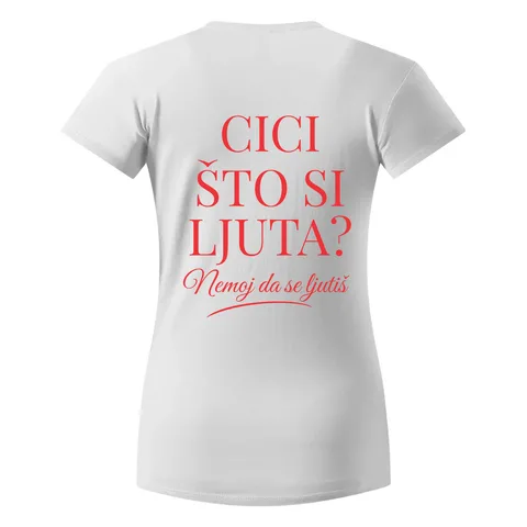 Cici što si ljuta? - Majica - Ženska