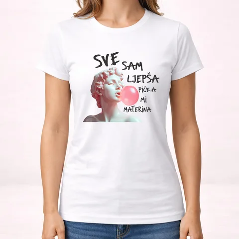 Sve sam lepša piča mi materina - Majica - Ženska