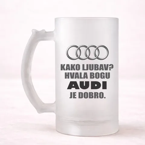 Kako ljubav? Hvala bogu AUDI je dobro - Krigla – proizvod sa printom