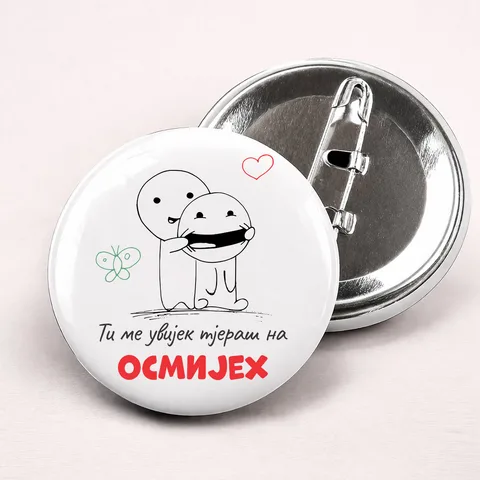 Ti me uvijek tjeraš na osmijeh 2 - Bedževi