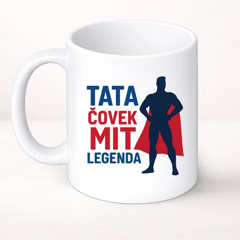 Tata covek mit legenda - Šolja Classic