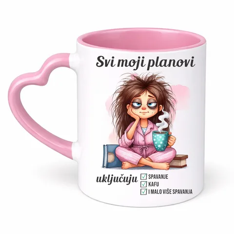 Svi moji planovi ukljucuju spavanje kafu - Šolja Srce