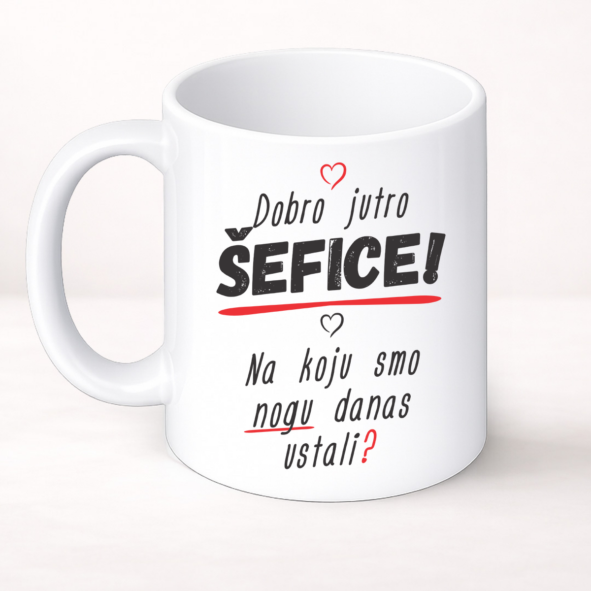 Dobro jutro šefice na koju smo nogu danas ustali - Šolja Classic – prikaz proizvoda