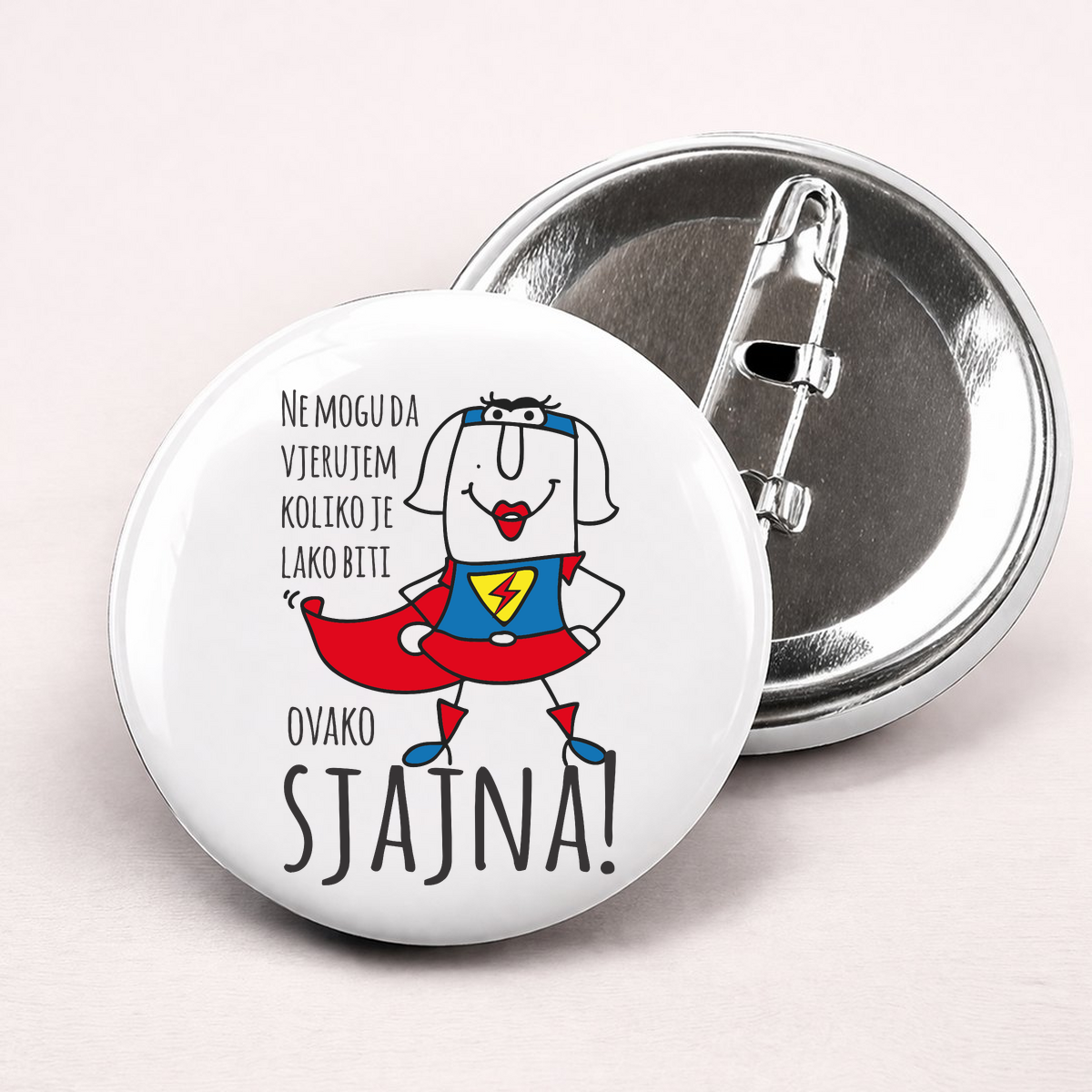Ne mogu da vjerujem koliko je lako biti sjajna - Bedževi – prikaz proizvoda